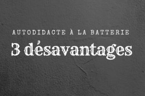 Autodidacte à la batterie désavantages - Batteur Extrême